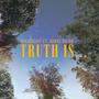 Truth is... (feat. Nikki Silva)