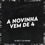 A Novinha Vem de 4 (Explicit)