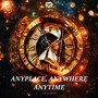 Anyplace, Anywhere, Anytime (Hardstyle Mix)