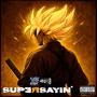 SuperSayin' (Explicit)