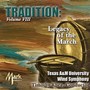 TEXAS A AND M WIND SYMPHONY: Tradition, Vol. 8 (Legacy of the March)