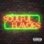 Soulful Flavors (Explicit)