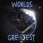 worlds greatest (Explicit)