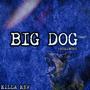 BIG DOG (Explicit)