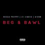 Beg & Bawl (Explicit)