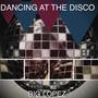 Dancing at the Disco
