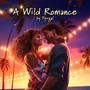 A Wild Romance (Cinematic Version)