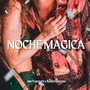 NOCHE MÁGICA