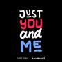 Just You And Me (feat. AnyMoreZ)