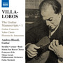 Villa-lobos, H.: Guitar Manuscripts (The) - Masterpieces and Lost Works, Vol. 1 (Bissoli)