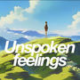 Unspoken feelings