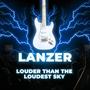 LOUDER THAN THE LOUDEST SKY