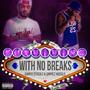 Surviving With No Breaks (Explicit)