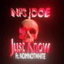 Just know (feat. Noimnotwhite) [Explicit]