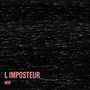 L'IMPOSTEUR (Explicit)