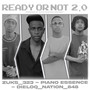 Ready or Not 2.0 (Live)