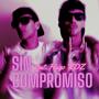 Sin Compromiso (feat. Hugo RDZ)