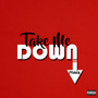 Take Me Down (Remix)