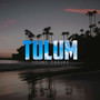 Tulum (Explicit)