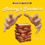 Making a Sandwich