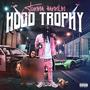 Hood Trophy (Explicit)