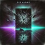 Die Alone, Pt. 1 (Explicit)