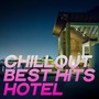 Chill out Best Hits Hotel