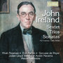 John Ireland: Sextet, Trios, Sonatas