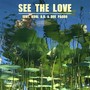 See the Love (feat. KOOL A.D & Doe Paoro)