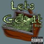 Lets Get It (feat. Super Blow) [Explicit]