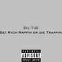 Get Rich Rappin Or Die Trappin (Explicit)