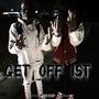 Get Off 1St (feat. FBGPOLO) [Explicit]