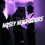 Nosey Neighbours (Explicit)