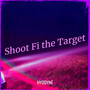 Shoot Fi the Target (Explicit)