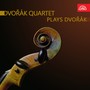 Dvořák: Dvořák Quartet Plays Dvořák