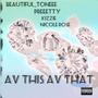Av This Av That (feat. Preeetty, Nicole Rose & Kizzie) [Explicit]