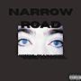 Narrow Road (Explicit)