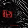 Kill em in style (feat. Nero Blanco & Bootsz) [Explicit]