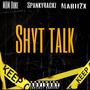 Shyt talk (feat. Marii2x & Spankyrackz) [Explicit]