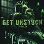 Get Unstuck (Explicit)