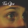 Tus ojos (En acústico)