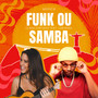 Funk ou Samba