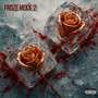 Froze Mode 2 (Explicit)