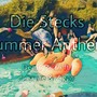 Die Stecks (Summer Anthem) (Extended) [Explicit]