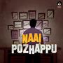 NAAI POZHAPPU (feat. RSN BAIJU & J. C. Joe)