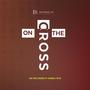 ON THE CROSS (feat. KWEKU TEYE)