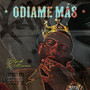 Odiame Más (Explicit)