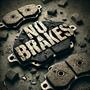 No Brakes (feat. Stringz EMB)