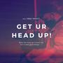 Get Ur Head Up! (Explicit)