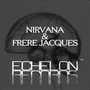 Nirvana / Frere Jacques EP